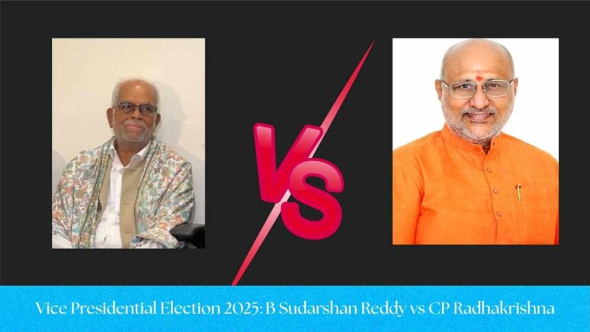 Vice Presidential Election 2025: B Sudarshan Reddy vs CP Radhakrishna